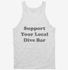 Support Your Local Dive Bar Tanktop 666x695.jpg?v=1700390607