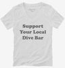 Support Your Local Dive Bar Womens Vneck Shirt 666x695.jpg?v=1700390607
