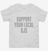 Support Your Local Djs Toddler Shirt 666x695.jpg?v=1700485084
