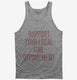 Support Your Local Fire Department grey Tank