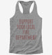 Support Your Local Fire Department grey Womens Racerback Tank