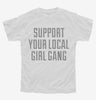 Support Your Local Girl Gang Youth