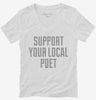 Support Your Local Poet Womens Vneck Shirt 666x695.jpg?v=1700470876