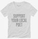 Support Your Local Poet white Womens V-Neck Tee