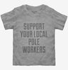 Support Your Local Pole Workers Toddler