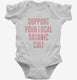 Support Your Local Satanic Cult white Infant Bodysuit