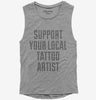 Support Your Local Tattoo Artist Womens Muscle Tank Top 666x695.jpg?v=1700509876