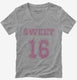 Sweet 16 grey Womens V-Neck Tee