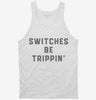 Switches Be Trippin Funny Electrician Tanktop 666x695.jpg?v=1700390557