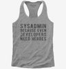 Sysadmin Because Even Developers Need Heroes Womens Racerback Tank Top 00c27457-9116-4bff-9a97-321839f30a2f 666x695.jpg?v=1700591915