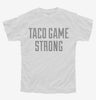 Taco Game Strong Youth