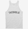 Taco Lover Tacoholic Tanktop 666x695.jpg?v=1700390519