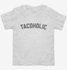 Taco Lover Tacoholic Toddler Shirt 666x695.jpg?v=1700390519