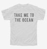 Take Me To The Ocean Youth Tshirt F0883045-3214-4da4-b5b6-9ebf067a0522 666x695.jpg?v=1700591816