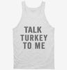 Talk Turkey To Me Tanktop 666x695.jpg?v=1700420861