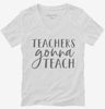 Teachers Gonna Teach Womens Vneck Shirt 666x695.jpg?v=1700380519