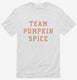 Team Pumpkin Spice  Mens
