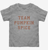 Team Pumpkin Spice Toddler
