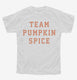 Team Pumpkin Spice  Youth Tee