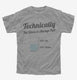 Technically The Glass Is Always Full grey Youth Tee