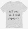 Tell Your Cat I Said Pspspsps Womens Vneck Shirt 666x695.jpg?v=1700304419