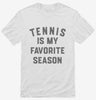 Tennis Is My Favorite Season Shirt 666x695.jpg?v=1700380344