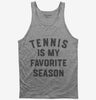 Tennis Is My Favorite Season Tank Top 666x695.jpg?v=1700380344