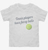 Tennis Players Have Fuzzy Balls Toddler Shirt 666x695.jpg?v=1700524228