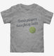 Tennis Players Have Fuzzy Balls grey Toddler Tee