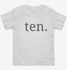 Tenth Birthday Ten Toddler Shirt 666x695.jpg?v=1700358757