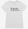 Tenth Birthday Ten Womens Shirt 666x695.jpg?v=1700358757