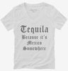 Tequila Because Its Mexico Somewhere Womens Vneck Shirt 666x695.jpg?v=1700380301