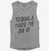 Tequila Made Me Do It Womens Muscle Tank Top 666x695.jpg?v=1700479596