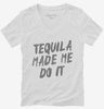 Tequila Made Me Do It Womens Vneck Shirt 666x695.jpg?v=1700479596