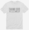 Thank God Im An Atheist Shirt Ddb5fee5-133d-41c7-87bf-3c2afe8f1075 666x695.jpg?v=1700591381