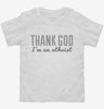 Thank God Im An Atheist Toddler Shirt 4dcb574b-9426-441a-a671-91fccf913486 666x695.jpg?v=1700591382