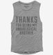 Thanks For Being My Unbiological Brother  Womens Muscle Tank