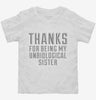 Thanks For Being My Unbiological Sister Toddler Shirt 666x695.jpg?v=1700490404
