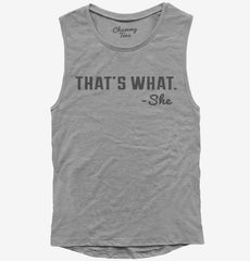 That's What She Said Funny Womens Muscle Tank