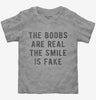 The Boobs Are Real The Smile Is Fake Toddler Tshirt D4b1f0a6-5233-4362-861b-0a8bcb88590c 666x695.jpg?v=1700591242