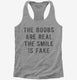 The Boobs Are Real The Smile Is Fake  Womens Racerback Tank