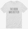 The Book Was Better Funny Shirt 666x695.jpg?v=1700523792