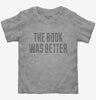 The Book Was Better Funny Toddler