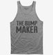 The Bump Maker grey Tank