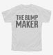 The Bump Maker white Youth Tee
