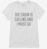 The Cabin Is Calling And I Must Go Womens Shirt 666x695.jpg?v=1700473482