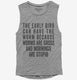 The Early Bird Can Have The Worm grey Womens Muscle Tank