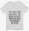The Early Bird Can Have The Worm Womens Vneck Shirt 666x695.jpg?v=1700415686