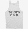 The Earth Is Flat Earth Tanktop 666x695.jpg?v=1700452260