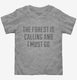 The Forest Is Calling and I Must Go grey Toddler Tee